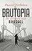 Brutopia: de dromen van Brussel