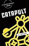Catapult: Book 1 of The Kingston Chronicles Catapult: Book 1 of The Kingston Chronicles