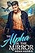 The Alpha in the Mirror (Midsummer Moon, #1)
