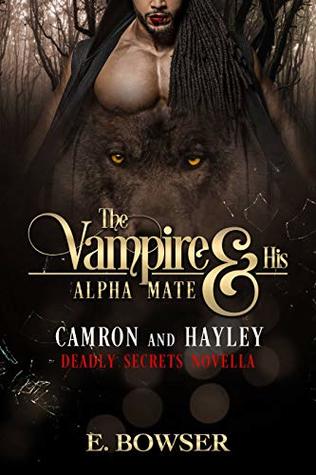 The Vampire and His Alpha Mate (Deadly Secrets: Brothers that Bite #5.6)