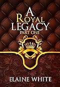 A Royal Legacy: Part One