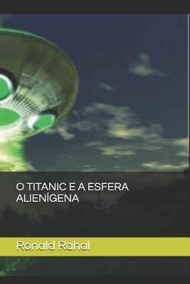 O TITANIC E A ESFERA ALIENÍGENA (Portuguese Edition)