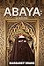 Abaya: A Novel