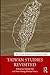 Taiwan Studies Revisited (R...