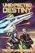 Unexpected Destiny (Remnants of the Future #1)