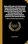 rules-of-practice-in-the-federal-courts-of-iowa-supreme-court-of-the-united-states-supreme-court-of-