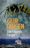 Død mands tango by Geir Tangen