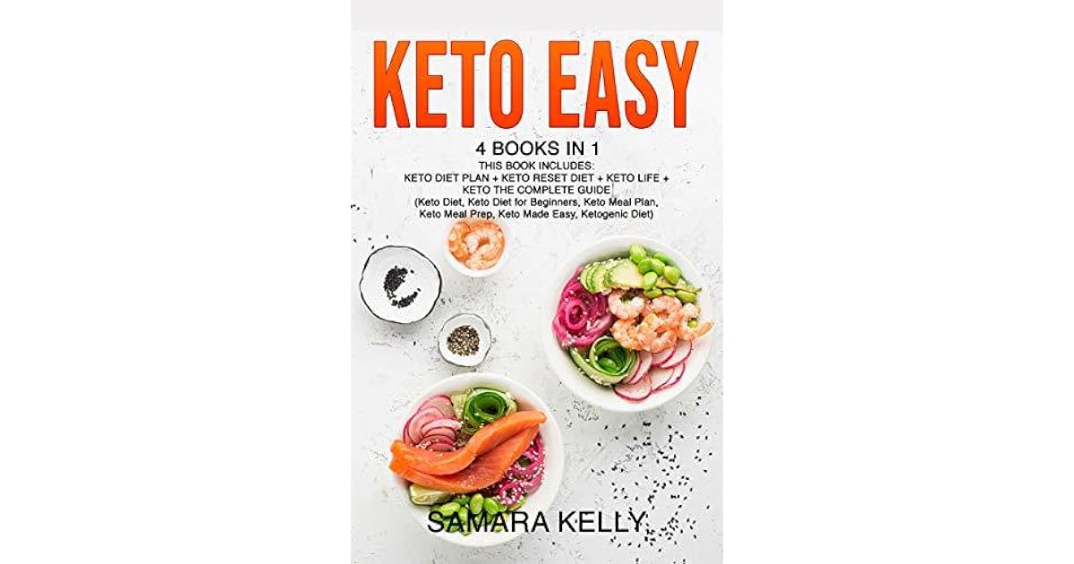 Keto Easy 4 Books in 1 Keto Diet Plan + Keto Reset Diet + Keto Life