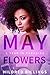 May Flowers (A Year In Para...