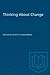 Thinking About Change by David P. Shugarman