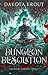Dungeon Desolation (The Divine Dungeon, #4)