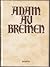 Historien om Hamburgstiftet och dess biskopar by Adam of Bremen