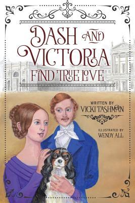 Dash and Victoria Find True Love: Pet and Historical Figures Book 2