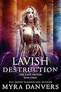 Lavish Destruction