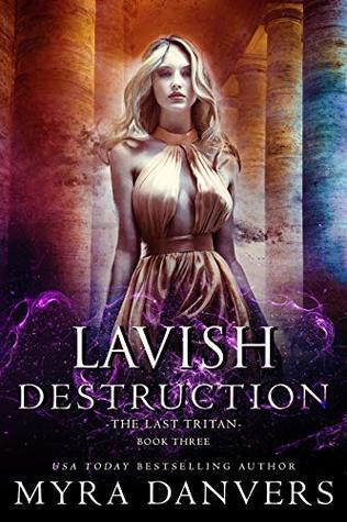 Lavish Destruction (Tritan Evolution #3)