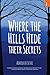 Where the Hills Hide their Secrets