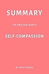 Summary of Kristen Neff’s Self-Compassion by Swift Reads
