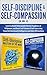 Self-Discipline & Self-Compassion (2 in 1) by Peter Meadows