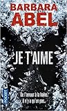 Je t'aime by Barbara Abel