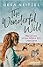 The Wonderful Wild by Gesa Neitzel