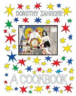 Dorothy Iannone: A Cookbook (Paperback)