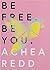 Be Free. Be You.