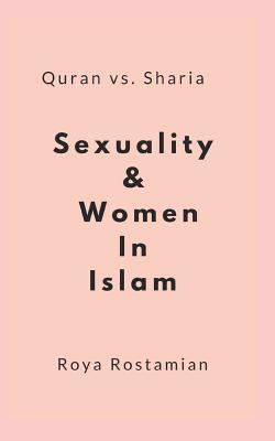 Sexuality and Women In Islam: Quran vs. Sharia