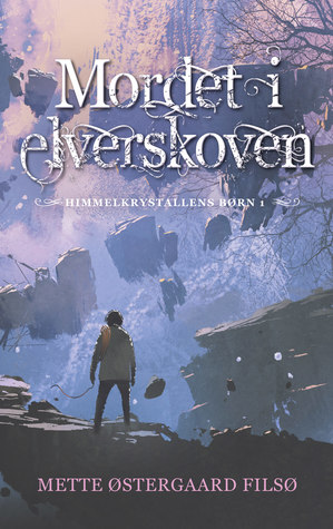 Mordet i elverskoven  (Himmelkrystallens børn #1)