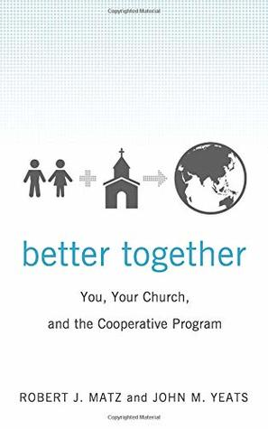 Better Together: You, Your Church, and the Cooperative Program (Paperback)