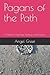 Pagans of the Path: A lifet...