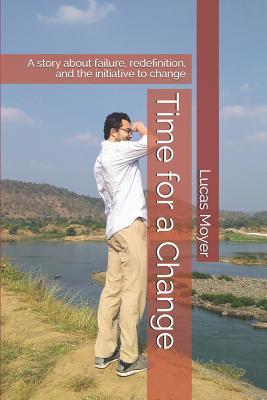 Time for a Change: A story about the life of Lucas Moyer