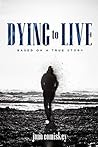 Dying to Live: Ba...