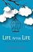 Life After Life - Lifting the Veil on Death