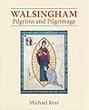 Walsingham: Pilgr...