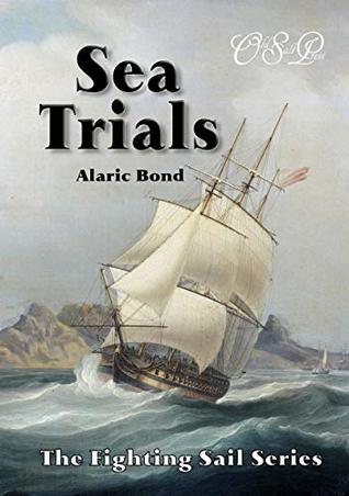 Sea Trials (The Fighting Sail Book 12)