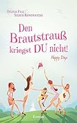 Den Brautstrauß kriegst DU nicht (Happy Days 1)
