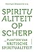 Spiritualiteit op scherp