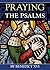 Praying the Psalms by Pope Benedict XVI