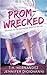 Prom-Wrecked