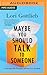 Maybe You Should Talk to Someone by Lori Gottlieb