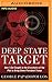 Deep State Target