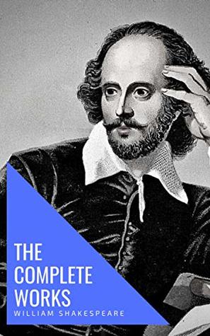 William Shakespeare: The Complete Works