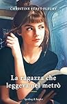 La ragazza che leggeva nel metro by Christine Féret-Fleury