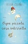 Ogni piccola cosa interrotta by Silvia Celani