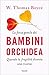 La forza gentile dei bambini orchidea by W. Thomas Boyce