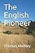 The English Pioneer