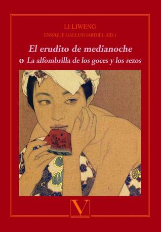 Portada de El erudito de medianoche o La alfombrilla de los goces y los rezos, de Li Liweng