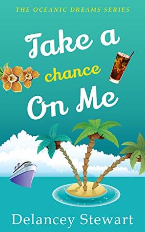 Take a Chance on Me (Oceanic Dreams #6)