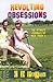 Revolting Obsessions: The Intimate Journals of Nick Twisp II (Nick Twisp Youth in Revolt)