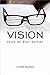 Vision: Focus on What Matters